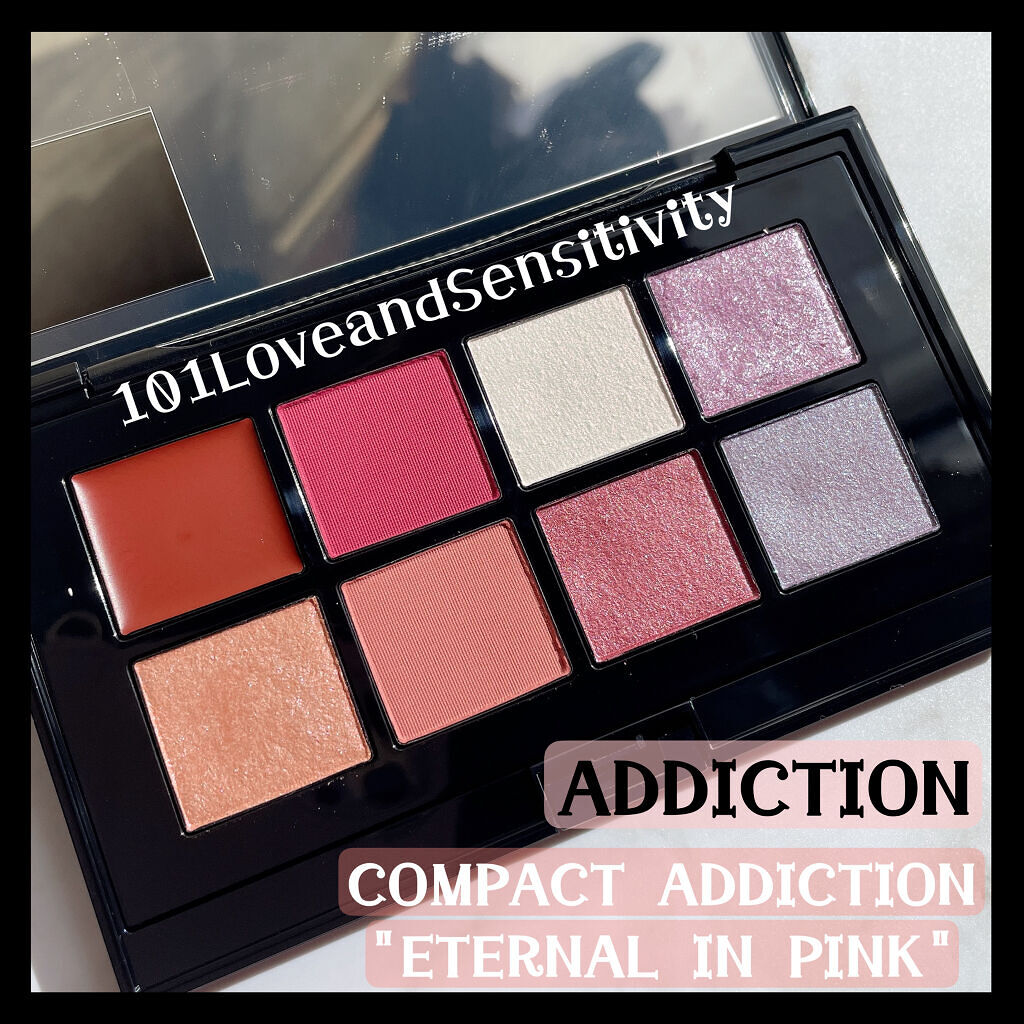 コンパクトアディクション “エターナル イン ピンク” 101 Love and Sensitivity/ADDICTION/アイシャドウパレットを使ったクチコミ（1枚目）