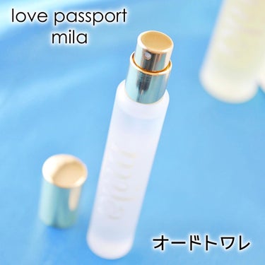 love passport mila/ラブパスポート/香水(レディース)を使ったクチコミ（4枚目）