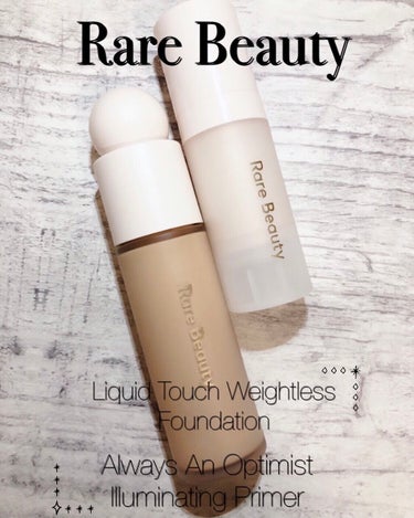 Rare Beauty Liquid Touch Weightless Foundationのクチコミ「Always An Optimist Illuminating Primer
Liquid T.....」（1枚目）