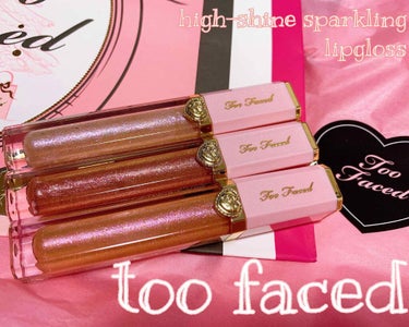 リッチ＆ダズリン ハイシャイン スパークリング リップグロス/Too Faced/リップグロスを使ったクチコミ（1枚目）