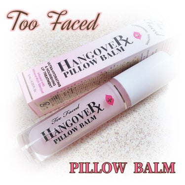 ～トゥー フェイスド ハングオーバー～ ピロー バーム リップ トリートメント/Too Faced/リップケア・リップクリームを使ったクチコミ（1枚目）