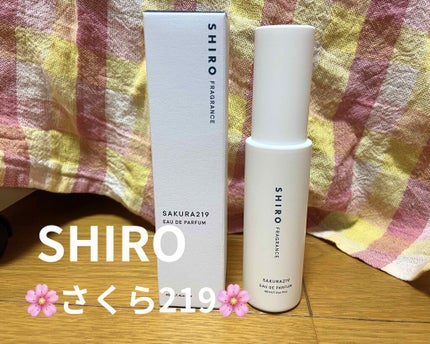 さくら219 オードパルファン/SHIRO/香水(レディース)を使ったクチコミ(1枚目)