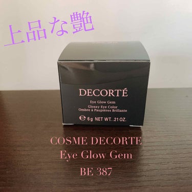 COSME DECORTE
アイグロウジェム BE387

雑誌やSNSで話題のBE387を購入しました！
アイグロウジェム自体初めての購入でした。

ぷるんっとした触り心地で、伸びが良く、尚且つピタッ