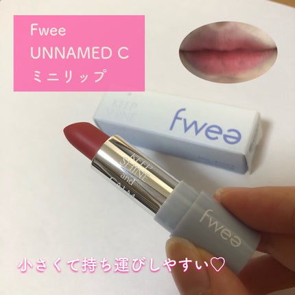 fwee UNNAMED Cのクチコミ「Fweeのリップが可愛い♡
fwee UNNAMED C
ミニリップで持ち運びも◎
生.....」(2枚目)