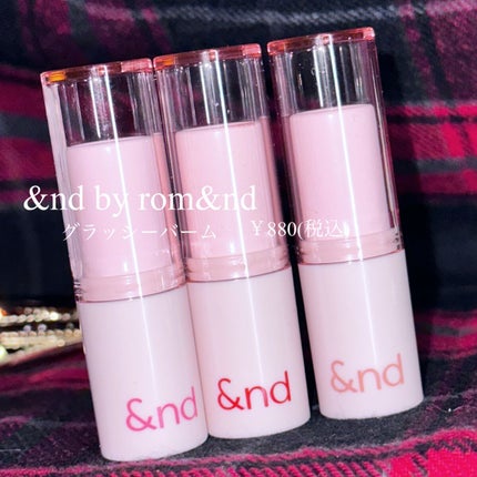 アンドバイロムアンド グラッシーバーム/&nd by rom&nd/口紅を使ったクチコミ(4枚目)