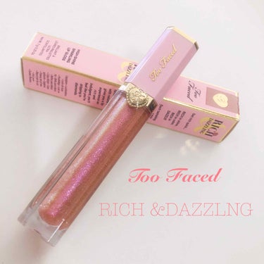 リッチ＆ダズリン ハイシャイン スパークリング リップグロス サンセット クラッシュ/Too Faced/リップグロスを使ったクチコミ（1枚目）