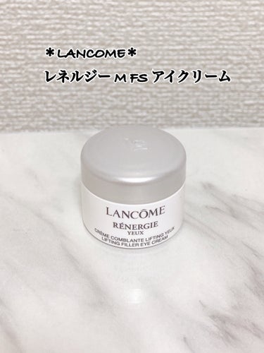 LANCOME レネルジー M FS アイクリームのクチコミ「＊LANCOME＊
レネルジー M FS アイクリーム 15ml ¥9,130


レネルジー.....」（1枚目）