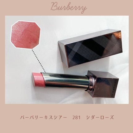 Burberry Beauty バーバリー キスシアーのクチコミ「
バーバリー
バーバリーキスシアー
281 シダーローズ
チョコレートのようになめ.....」(1枚目)