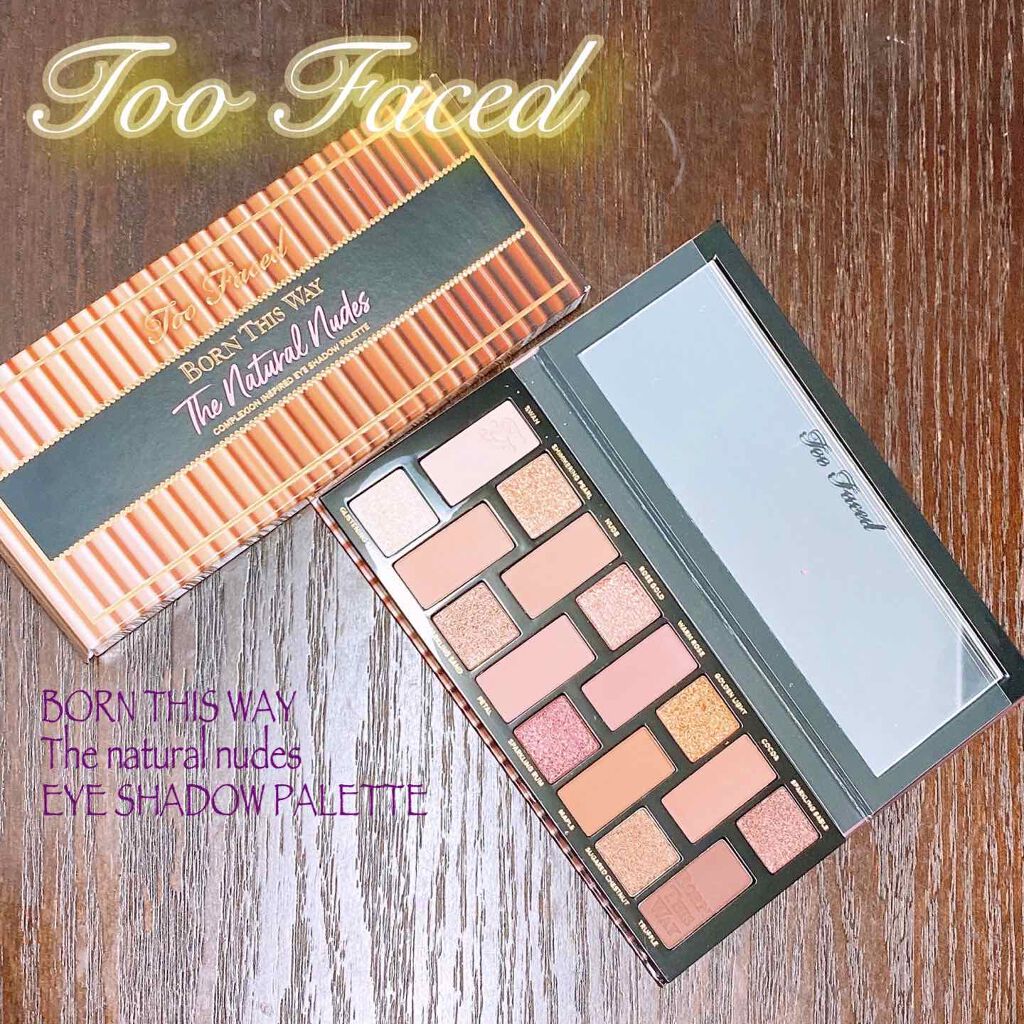 ボーン ディス ウェイ ザ ナチュラル ヌード アイシャドウ パレット/Too Faced/アイシャドウパレットを使ったクチコミ(1枚目)