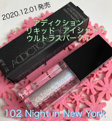 アディクション初　リキッドアイシャドウ
ADDICTION
ザ リキッド アイシャドウ ウルトラスパークル
102　Night in New York
2020年12月1日限定発売


門りょうさんのY