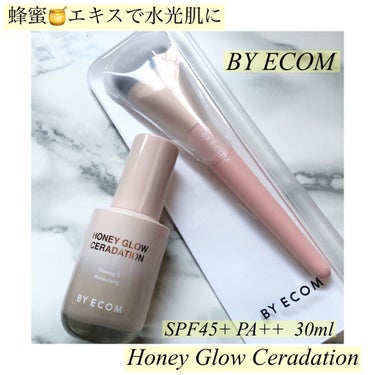 Honey Glow ceradation/BY ECOM/リキッドファンデーションを使ったクチコミ（1枚目）