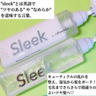 スリーク by サラサロン バランスエフェクトシャンプー／トリートメントのクチコミ「
◎Sleek by Sarasalon
　バランスエフェクトシャンプー／トリートメント
　　.....」（2枚目）