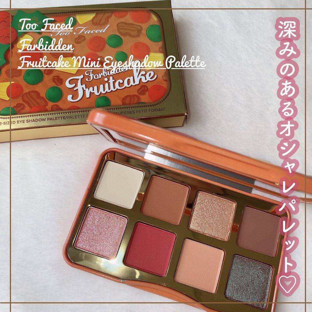 Too Faced  フォビドゥン フルーツケーキ ミニ アイシャドウ パレットのクチコミ「───────୨୧
Too Faced
Forbidden Fruitcake 
Mini E.....」（1枚目）