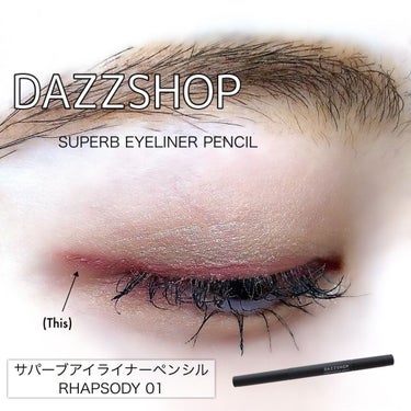 DAZZSHOP サパーブアイライナーペンシルのクチコミ「DAZZSHOP♡サパーブアイライナーペンシル RHAPSODY 01

可愛らしいピンクブラ.....」（1枚目）