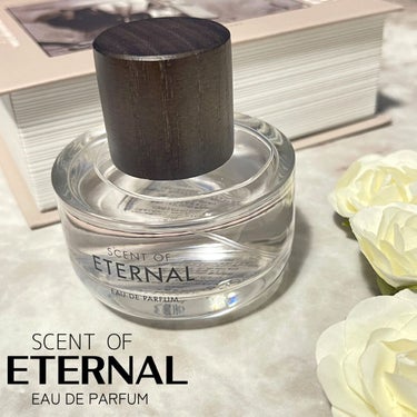 SCENT OF ETERNALオードパルファム/SCENT OF ETERNAL/香水(レディース)を使ったクチコミ（1枚目）