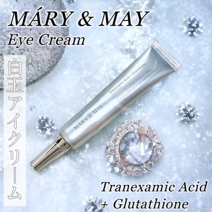 トラネキサム酸+グルタチオン アイクリーム/MARY&MAY/アイケア・アイクリームを使ったクチコミ(1枚目)