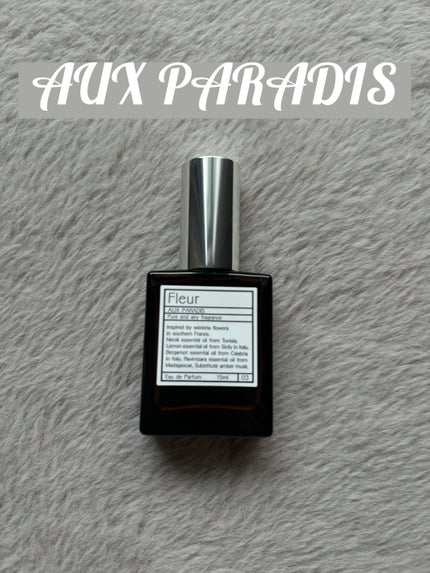 オードパルファム #03 Fleur〔フルール〕/AUX PARADIS/香水(レディース)を使ったクチコミ(1枚目)