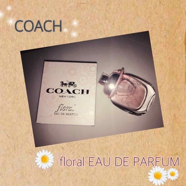 コーチ フローラル オードパルファム/COACH/香水(レディース)を使ったクチコミ（1枚目）