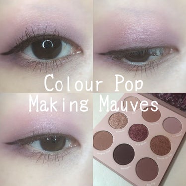 Making Mauves/ColourPop/パウダーアイシャドウを使ったクチコミ（1枚目）