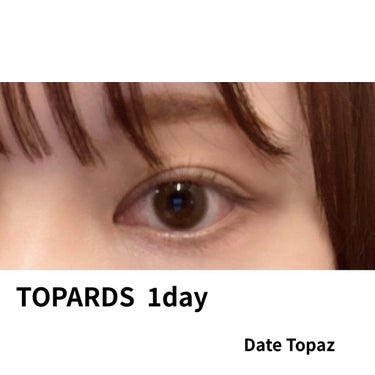 TOPARDS 1day デートトパーズ/TOPARDS/ワンデー（１DAY）カラコンを使ったクチコミ（2枚目）