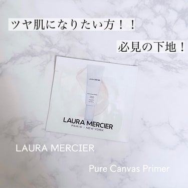 ローラ メルシエ ／ LAURA MERCIER
ピュア キャンバス プライマー ハイドレーティング

こちらクッションファンデを購入した際に
サンプルで付いてきたものです
ツヤ肌になりたい人は本当にお