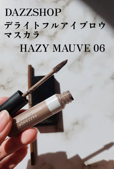 デライトフルアイブロウマスカラ HAZY MAUVE 06/DAZZSHOP/眉マスカラを使ったクチコミ（2枚目）