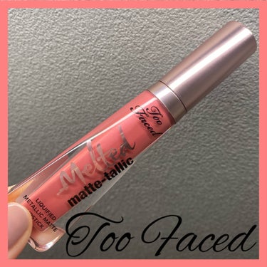 Too Faced メルテッド マットタリック リキッド リップスティックのクチコミ「Too Faced
メルテッド マットタリック 
リキッド リップスティック
ブレイクアップ .....」（1枚目）