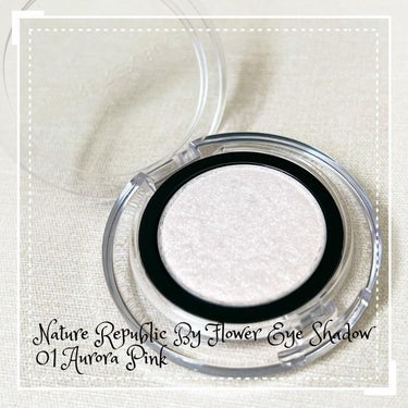 ネイチャーリパブリック バイフラワーアイシャドウのクチコミ「Nature Republic By Flower Eyeshadow
01 Aurora P.....」（1枚目）