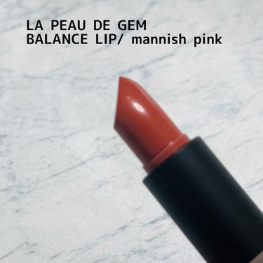 BALANCE LIP/la peau de gem./口紅を使ったクチコミ（4枚目）