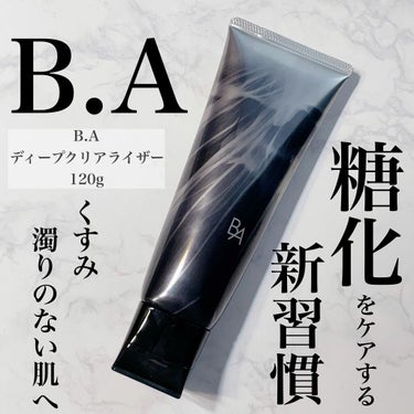 B.A B.A ディープクリアライザーのクチコミ「＼今話題の【糖化ケア】とは？くすみの原因をきちんとケアして、透明肌を手に入れる✨／
.
.
B.....」（1枚目）