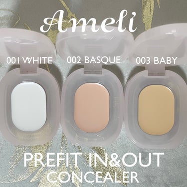 Ameli プレフィットイン＆アウトコンシーラーのクチコミ「Ameli
プレフィットイン＆アウトコンシーラー
001 WHITE / 002 BISQUE.....」（1枚目）