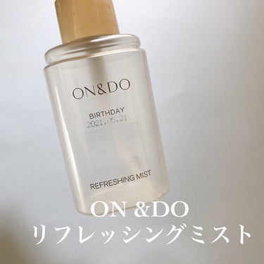 リフレッシングミスト/ON&DO/ミスト状化粧水を使ったクチコミ（2枚目）