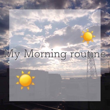 ︎︎︎︎☀︎ わたしの Morning Routine ☀︎

わたしが 学校のある日・休みの日
関わらず 毎朝している
“ My Morning Routine ” を紹介します ☀️

∠(   ’