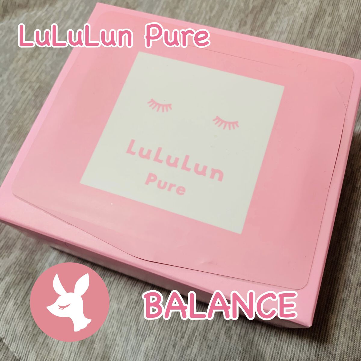 

ルルルンピュア ピンク バランス  
36枚入(税込 1650円)  #提供_ルルルン 


繰り返す乾燥、突然の肌トラブル…。
毎日変わるゆらぎ肌をなんとかしたい！
肌の基盤を整えながら初々しい赤ちゃん肌をめざす
バランスタイプの毎日