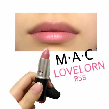 『M・A・C』
💄リップスティック
💋LOVELORN.B58

M・A・Cのリップってパキって発色で高発色ってイメージがすごい強くて、ナチュラルなリップが好きなうち的には結構苦手意識を勝手にしてたんだ