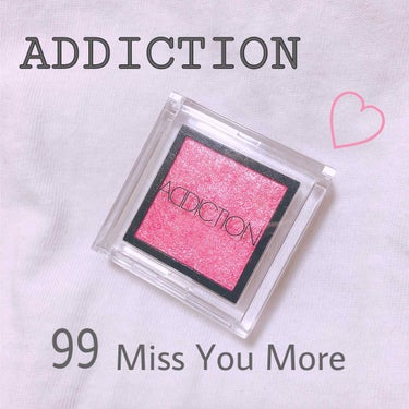 ❤︎ADDICTION❤︎
THE EYESHADOW: 99 Miss You More💗

アディクションのアイシャドウって99色もあるしどれも素敵やから正直、どの色買おうか迷うよね😖💭

私はYo