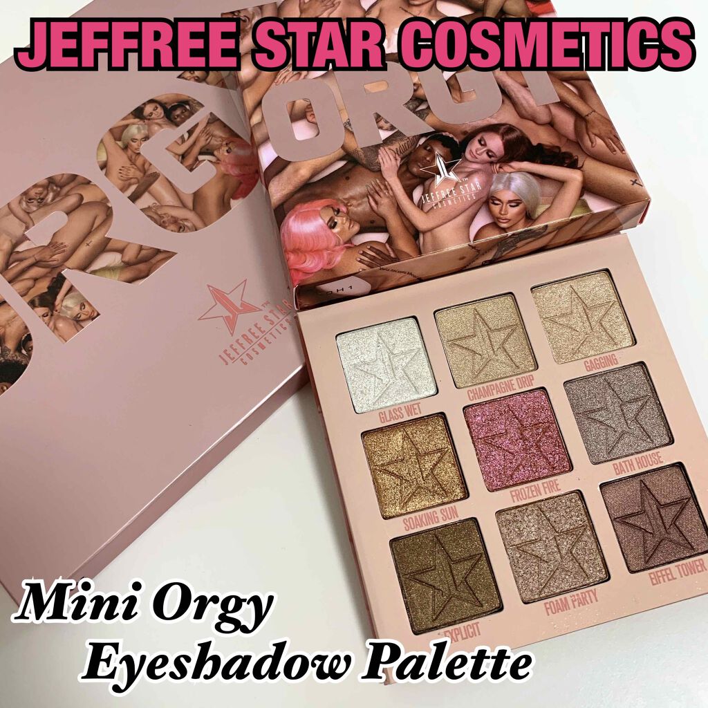 MINI ORGY EYESHADOW PALETTE｜Jeffree Star Cosmeticsの口コミ ...