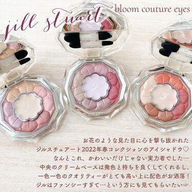 22年冬新作パウダーアイシャドウ ブルームクチュール アイズ Jill Stuartの口コミ イエベ春におすすめのパウダーアイシャドウ 女子の夢が詰まりに詰ま By 𝑻𝒐𝒔𝒉𝒊𝒌𝒂 脂性肌 30代前半 Lips