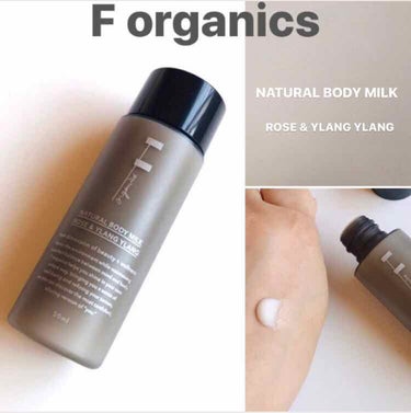 F organics(エッフェ オーガニック) BODY MILK ROSE＆YLANG YLANGのクチコミ「•F organics •
NATURAL BODY MILK
ROSE & YLANG YL.....」（1枚目）