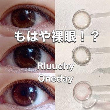 Rluuchy Oneday/Torico Eye./カラーコンタクトレンズを使ったクチコミ（1枚目）