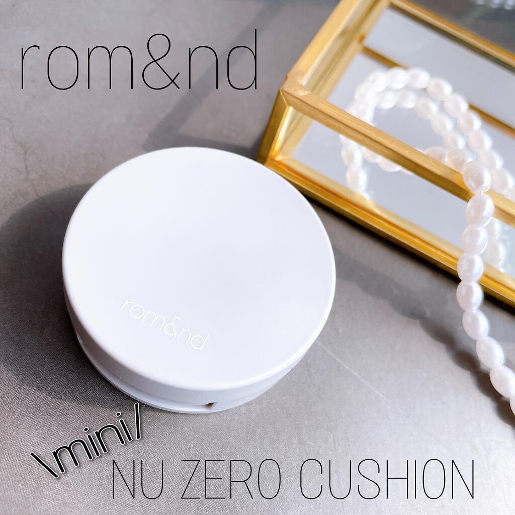 ヌーゼロクッション/rom&nd/クッションファンデーションを使ったクチコミ（1枚目）