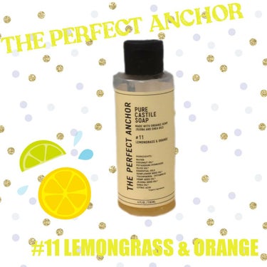 ザ・パーフェクトアンカー レモングラス＆オレンジ #11/THE PERFECT ANCHOR/ボディソープを使ったクチコミ（1枚目）