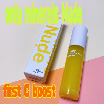 Nude ファーストCブースト/ONLY MINERALS/美容液を使ったクチコミ(2枚目)