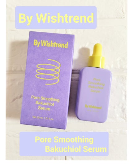 ポアスムージングバクチオールセラム/By Wishtrend/美容液を使ったクチコミ(1枚目)