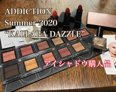 ADDICTION ザ アイシャドウ Lのクチコミ「ADDICTION Summer 2020
“KALLARA DAZZLE”

こちらはアイシ.....」（1枚目）