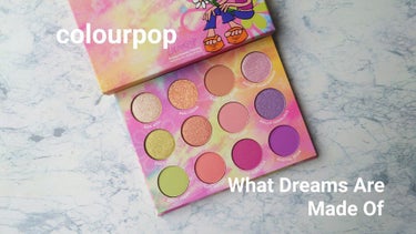 What Dreams Are Made Of/ColourPop/パウダーアイシャドウを使ったクチコミ（1枚目）