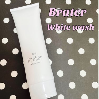 Brater 薬用ホワイトウォッシュ/Brater/洗顔フォームを使ったクチコミ（1枚目）