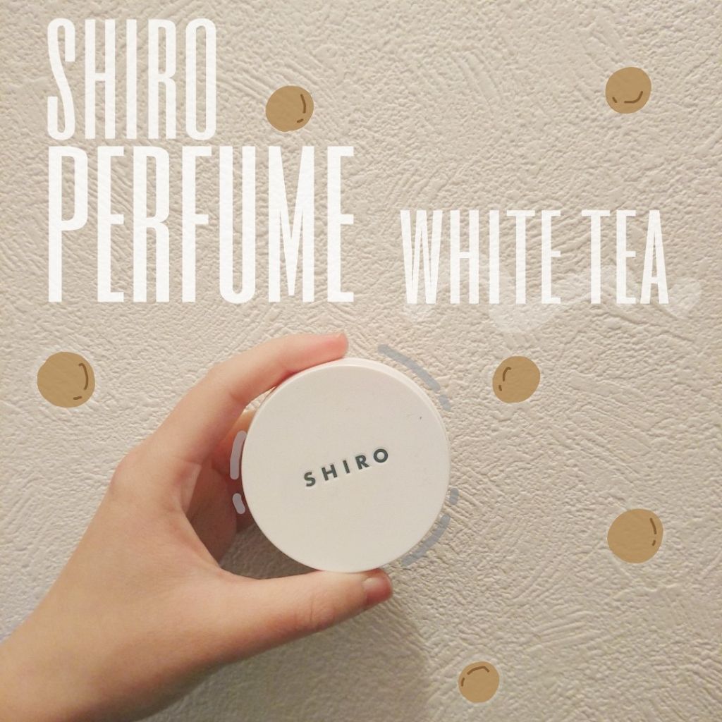 ホワイトティー 練り香水｜SHIROの口コミ「ついに香水デビューしました、、、????（香りは..」 by もち | LIPS