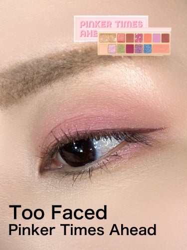 ピンカー タイムズ アヘッド アイシャドウ パレット/Too Faced/アイシャドウパレットを使ったクチコミ（1枚目）