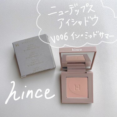 【hince】ニューデップスアイシャドウ V006 イン・ミッドサマー　


・hinceという韓国コスメブランドの単色アイシャドウ🇰🇷
・2200円。
・最近は国内の色んなコスメ売り場にも。
・韓国ら